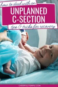 how to deal with an unplanned C-section tips and tricks for recovery Pinterest pin