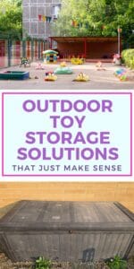 outdoor toy storage solutions that just make sense Pinterest pin with pictures of a backyard with toys all over and a picture of an outdoor toy storage chest