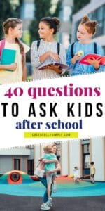 40 questions to ask kids after school Pinterest pin with a picture of 3 girls walking home from school and a picture of a mother hugging her child after school