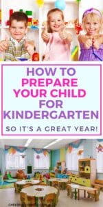 how to prepare your child for Kindergarten so it's a great year Pinterest pin with a picture of 3 young children giving two thumbs up, and a picture of a Kindergarten classroom