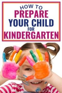 how to prepare your child for Kindergarten Pinterest pin with a picture of a young girl with her hands held up to her face with her fingers painted all different colors