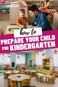 how to prepare your child for Kindergarten Pinterest pinw with a picture of a Kindergarten teachers sitting at a table helping a child, and another picture of a classroom