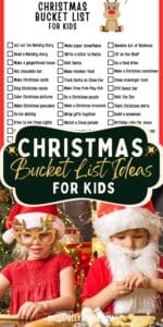 Pinterest pin with the text, "Christmas Bucket List Ideas for Kids", with a picture of kids making Christmas cookies and a picture of a printable Christmas bucket list for kids
