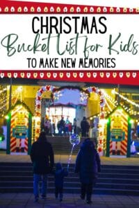 Pinterest pin with the text, "Christmas Bucket List for Kids to Make New Memories", with a picture of a family going to see a Christmas light display