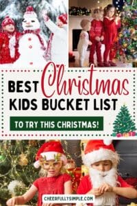 Pinterest pin with the text, "Best Christmas Kids Bucket List to Try This Christmas", with a picture of kids decorating Christmas cookies, kids decorating a Christmas tree, and kids making a snowman