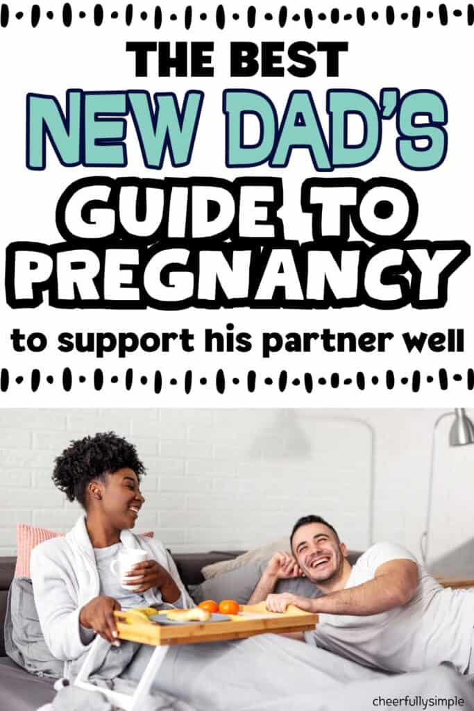 Pinterest pin with the text, "The Best New Dad's Guide to Pregnancy to support his partner well", with a picture of picture of a man taking care of his pregnant wife by bringing her a healthy breakfast in bed