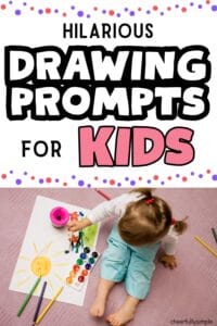 Pinterest pin with the text, "Hilarious drawing prompts for kids" with a picture of a little girl sitting on the floor painting on paper with a paintbrush