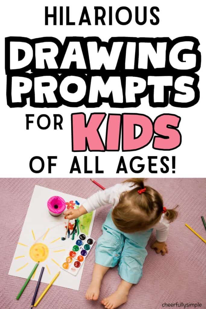 Pinterest pin with the text, "Hilarious drawing prompts for kids of all ages!" with a picture of a little girl sitting on the floor painting on paper with a paintbrush