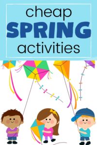 Pinterest pin with the text, "cheap Spring activities" with a graphic of kids flying kits in the spring